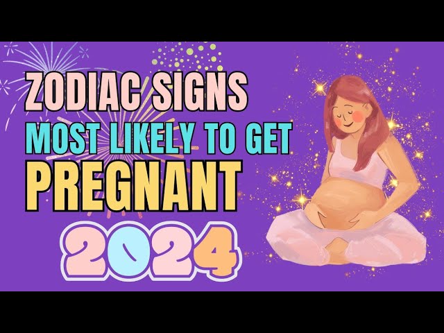 Chinese Zodiac Signs Most Likely To Get Pregnant In 2024 