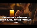 Cómo decir una oración contra la envidia bloquea todo mal y fortalece tu fe