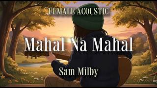 Mahal Na Mahal – Sam Milby (Female Version) | Acoustic Lyrics Cover by SOLOSONA