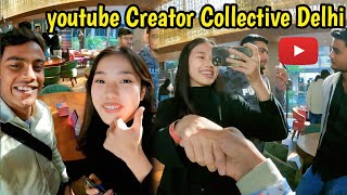 Youtube Creator Collective Delhi | Youtube Event in Delhi