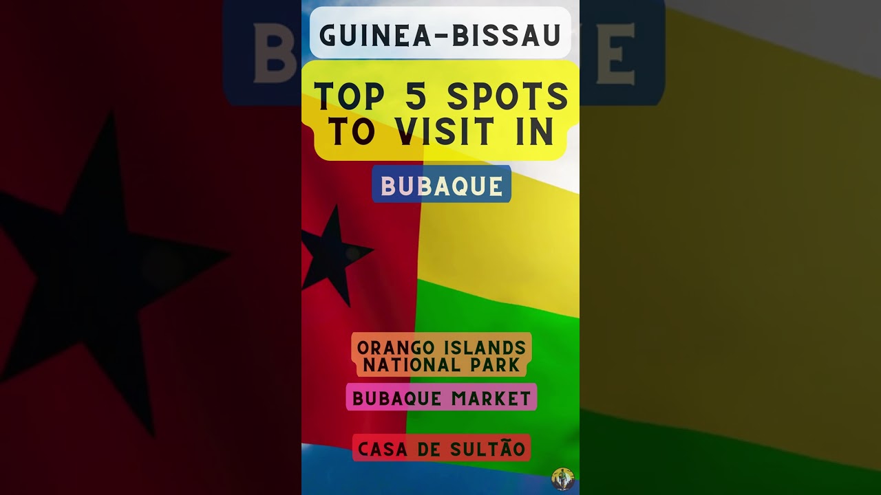 Top 5 Spots to Visit in Bubaque (Guinea-Bissau)