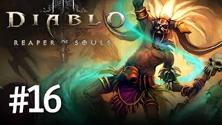 Diablo 3 Reaper of Souls Gameplay Walkthrough Part 16 (Full Game)