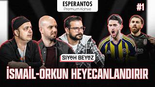 Beşiktaş İsmail Yüksek'i alırsa, Orkun'la birlikte korku salarlar | Ali, Semih, Batuhan | #1