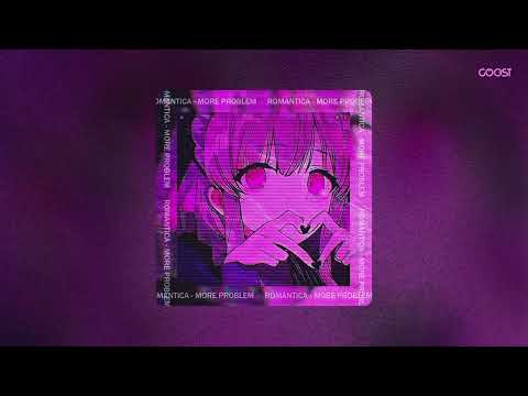 ROMANTICA - MORE PROBLEM