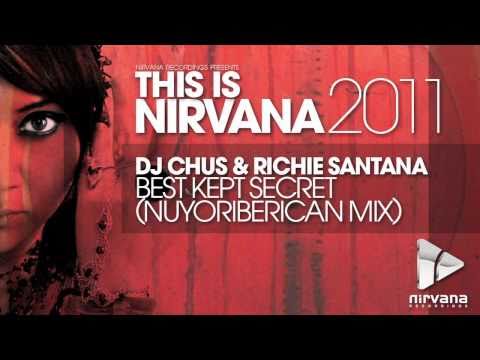 Dj Chus & Richie Santana - Best Kept Secret *This Is Nirvana 2011* (PROMO)