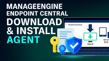 Download & Install ManageEngine Endpoint Central Agent (2025) | Step by Step Guide