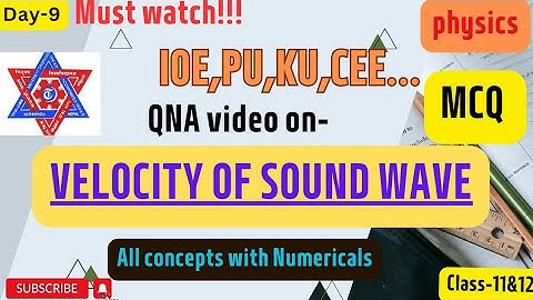 Velocity of sound wave | IOE,KU,PoU,Bsc.CSIT,PU,IE,class 11,12 | Explained in Nepali |