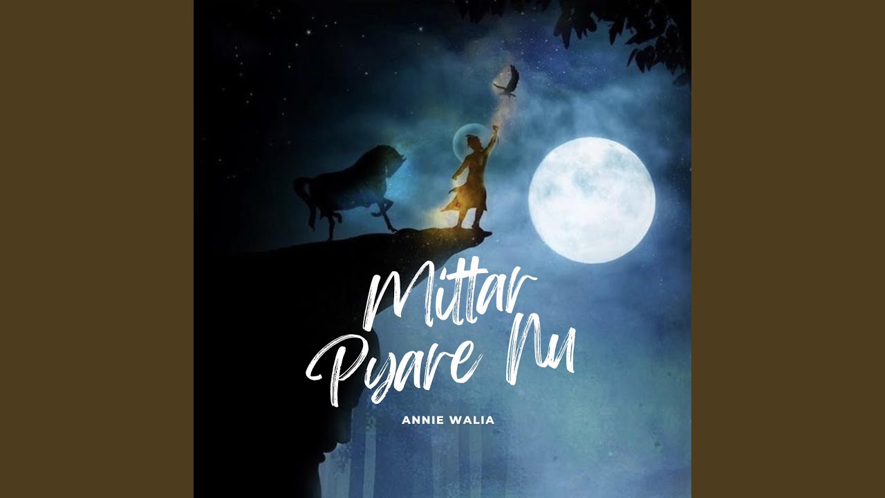 Watch Mittar Pyare Nu on YouTube Watch Mittar Pyare Nu on YouTube