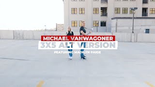 3x5 [Alt Version] Michael VanWagoner (featuring Madilyn Paige)