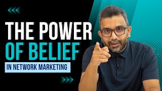 The Power of Belief in Network Marketing