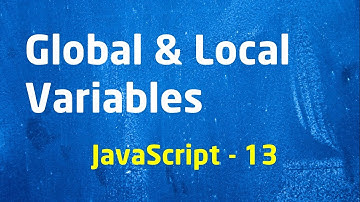 Beginner JavaScript - 13 Global & Local Variables  - LearnWithSaad