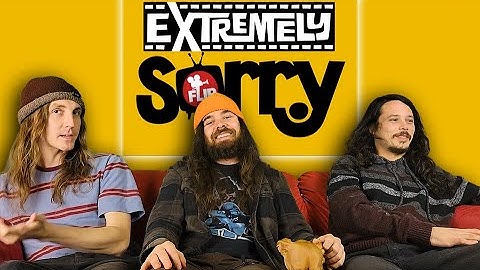 Extremely Sorry (Flip Skateboards) 2009 - FU Crue Hangout