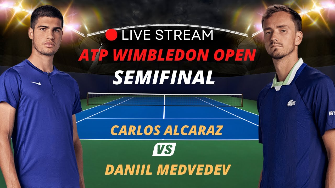ATP LIVE CARLOS ALCARAZ VS DANIIL MEDVEDEV ATP WIMBLEDON CHAMPION 2023 TENNIS MATCH PREVIEW STREAM