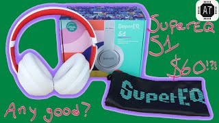 SuperEQ S1 Worth $60?