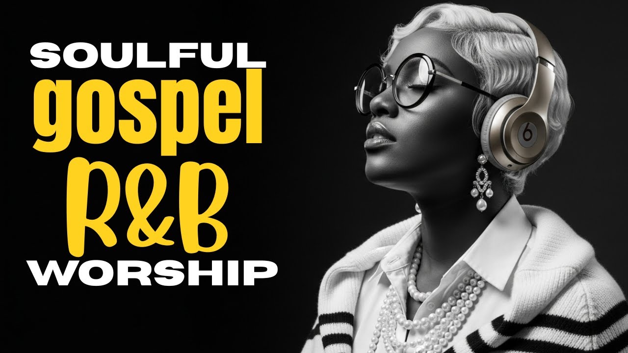 Anointed Deep Soul Healing Gospel R&B Worship Music - YouTube