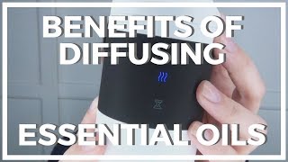 Benefits of Diffusing ♥ Essential Oils