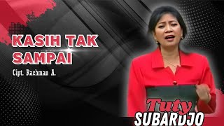 Tuty Subardjo - Kasih Tak Sampai (Official Music Video)