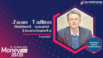 Jaan Tallinn - Founder - Ambient Sound Investments at Money 20/20 Asia