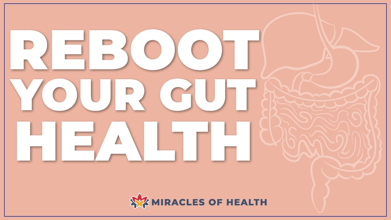Reboot Your Gut Health
