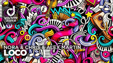 Nora & Chris & Alex Martin - Loco