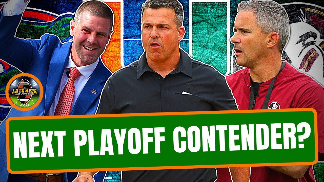 Next CFB Playoff Contender: Miami – FSU – Florida? (Late Kick Cut)