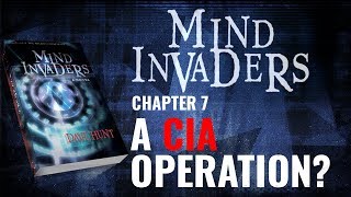 Mind Invaders Chapter 7 - A CIA Operation?