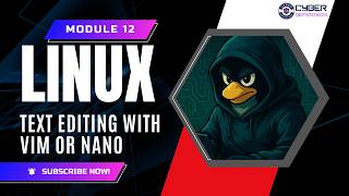 Linux 🐧: Module 12 - Text Editing With Vim or Nano