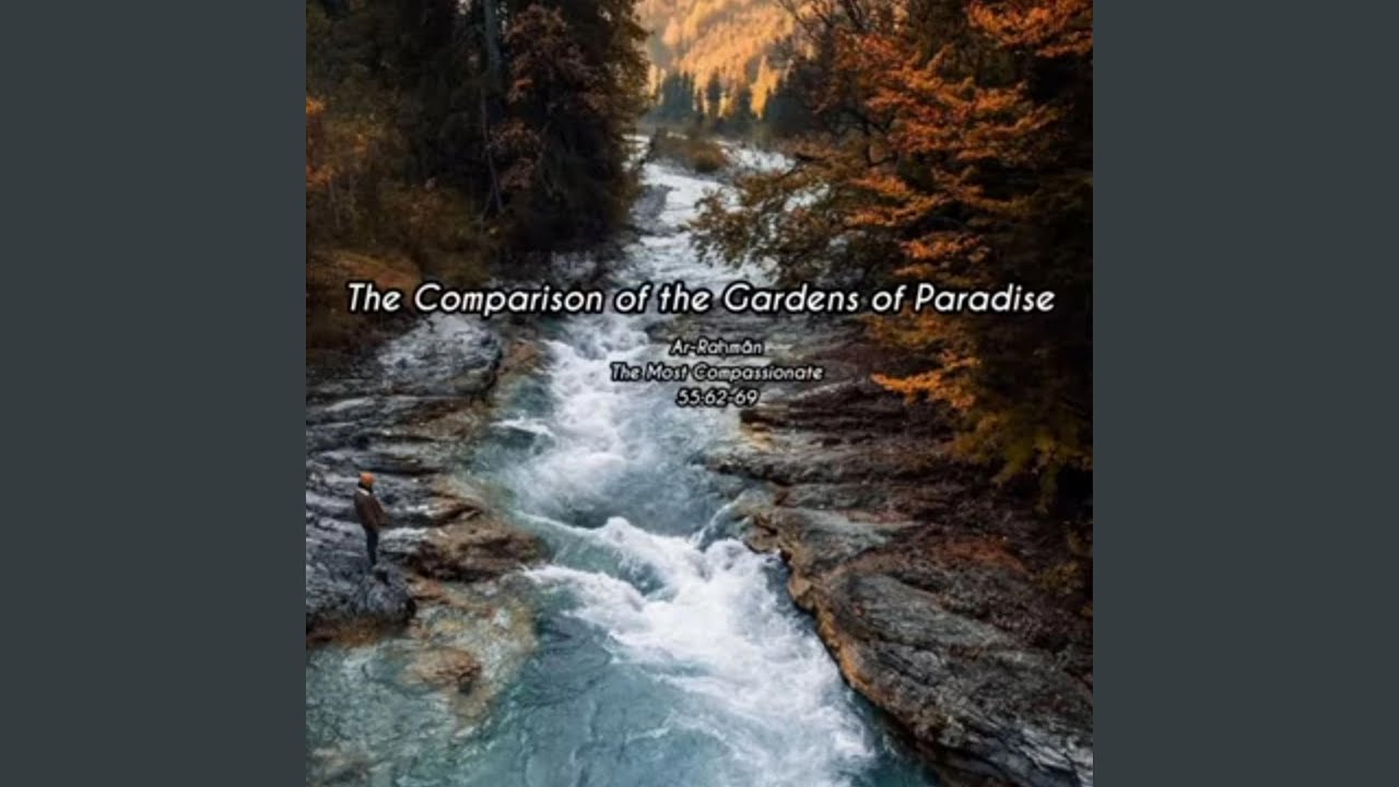 55, Ar-Rahmãn • The Most Compassionate: 62-69