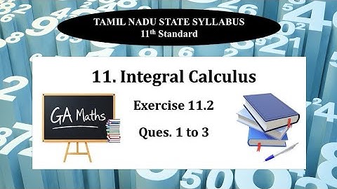 11th Maths I TN State Syllabus | 11. Integral Calculus I Exercise 11.2 | Q 1 to 3 | Fully Solved 
