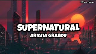 Ariana Grande - Supernatural (lyrics) | TikTok | Music Storm