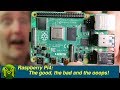 #270 The Raspberry Pi4: The good, the bad & the ooops! // Review