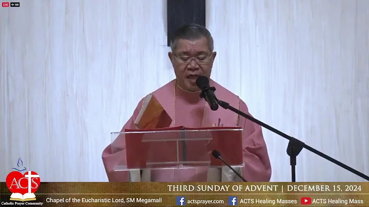 15 DECEMBER  2024 - ACTS  Healing Mass  - THIRD SUNDAY OF ADVENT or Gaudete Sunday