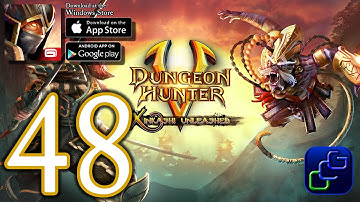 Dungeon Hunter 5 Android iOS Walkthrough - Part 48 - Xinkashi Unleashed NEW UPDATE Solo Bounty 46