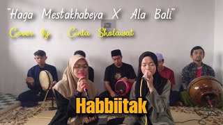 Habbiitak (Haga Mestakhabeya x Ala Bali) Versi Hadroh || Cover by : Hadroh Cinta Sholawat
