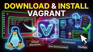 How to Download and Install Vagrant on Any Linux Distro (Step-by-Step Guide)