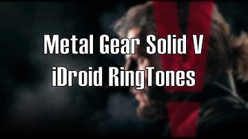 Metal Gear Solid V iDroid Ringtones