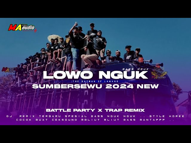 NGUK BATTLE SUMBERSEWU 2024 🔊|| DJ LOWO PARTY TRAP JINGLE MA AUDIO LAWANG #maaudiolawang class=