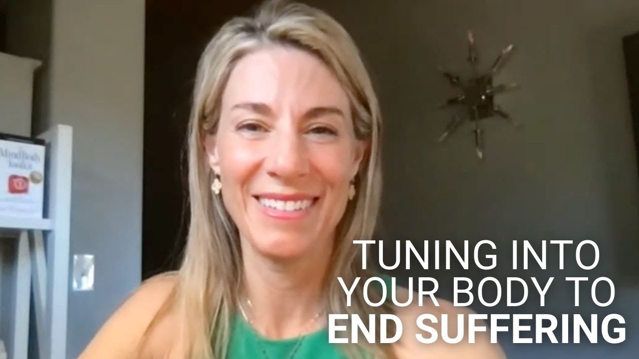 Tuning Into Your Body to End Suffering - YouTube