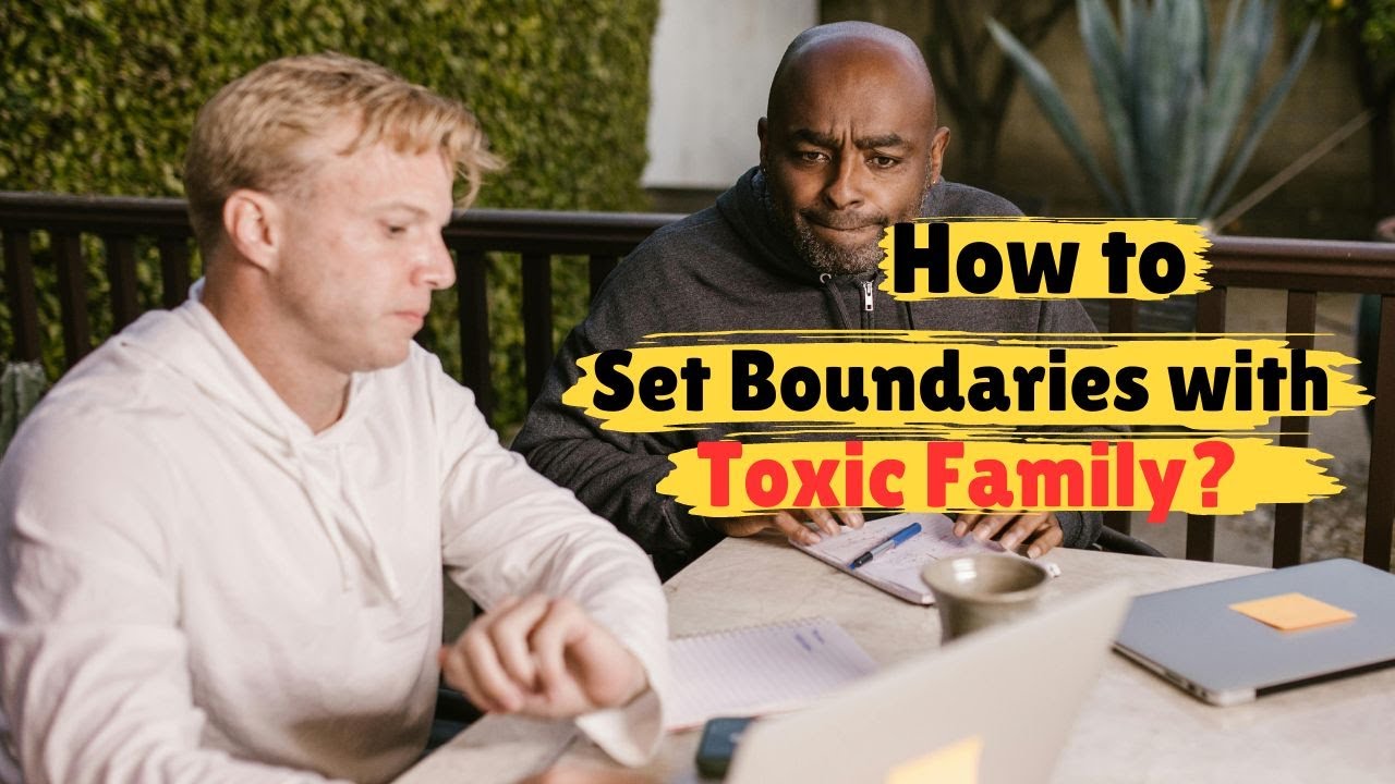 How to Set Boundaries with Toxic Family Members? - YouTube