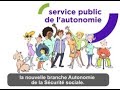 Le service public de lautonomie  la branche autonomie de la scurit sociale