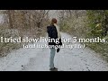 How i reset my life with slow living 3 month update  minimalism and simplicity