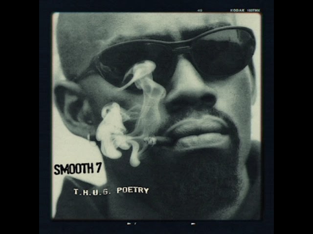 Smooth 7 1994 2021 T H U G Poetry Reissue - YouTube