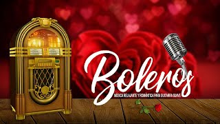 4 HOURS THE MOST BEAUTIFUL BOLEROS IN HISTORY  Relaxing and Romantic Music for Soft Guitar