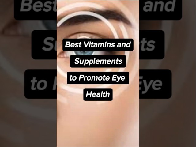 Best vitamins and supplements to eye health #eyehealth #shorts #viralshorts