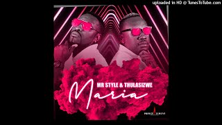 Mr Style & Thulasizwe-Maria