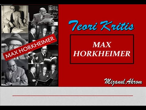 Sekilas Tentang Teori Kritis Max Horkheimer