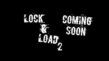 Lock and Load #2 (TRAILER)