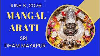 Mangal Arati Sri Dham Mayapur  -  June 08, 2026