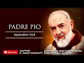 Historia ya Mtakatifu wa Leo Tarehe 23, September Mtakatifu Padre Pio, Pietrelcina.