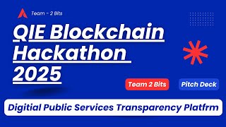 QIE Blockchain Hackathon 2025 | Team 2 Bits | Project Pitch Deck